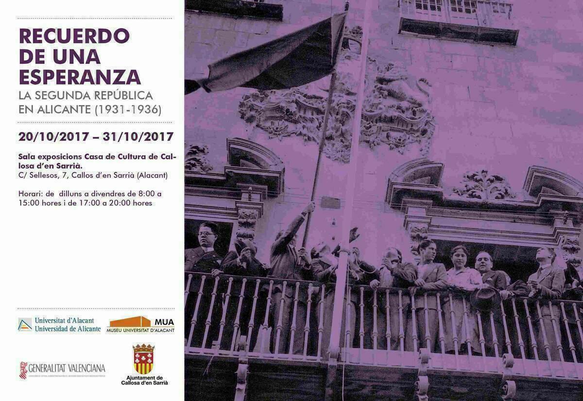 La exposici&oacute;n &lsquo;Recuerdo de una esperanza. La segunda rep&uacute;blica en Alicante (1931-1936)&rsquo; llega a Callosa d&rsquo;en Sarri&agrave;