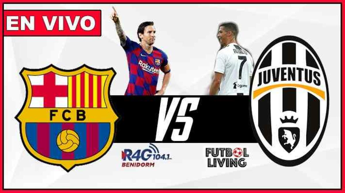 Barça vs Juventus en directo con el equipo de Futbol Living por Radio 4g Benidorm