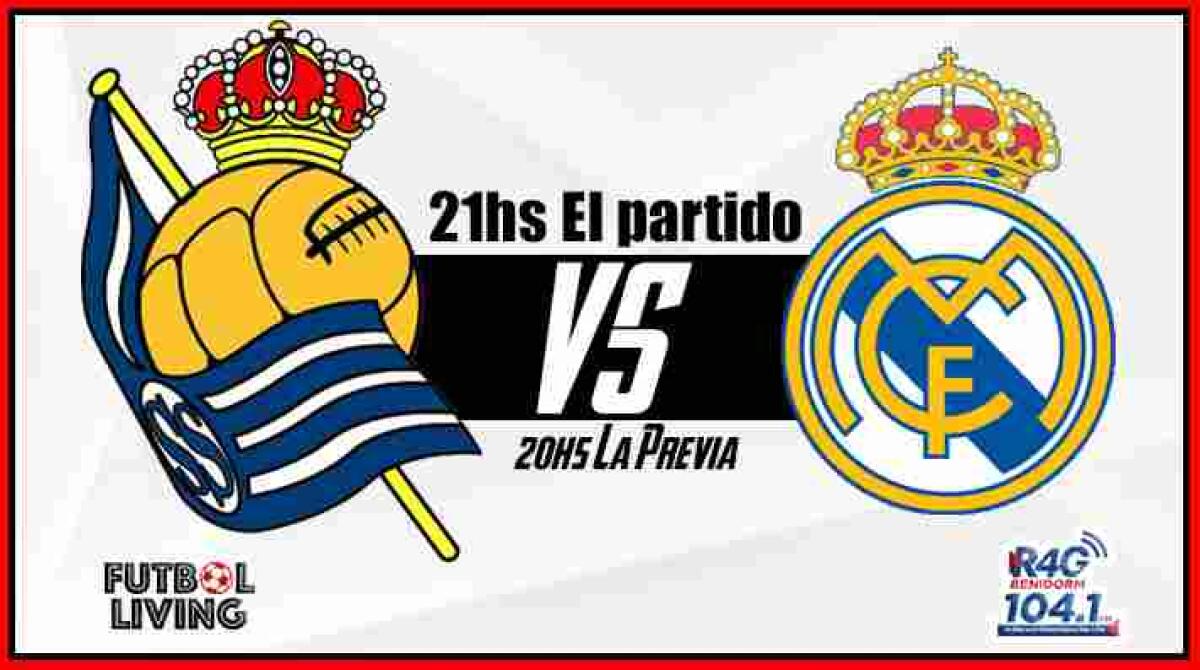 Real sociedad enfrenta a Real Madrid y Radio4g Benidorm lo transmite en DIRECTO. 