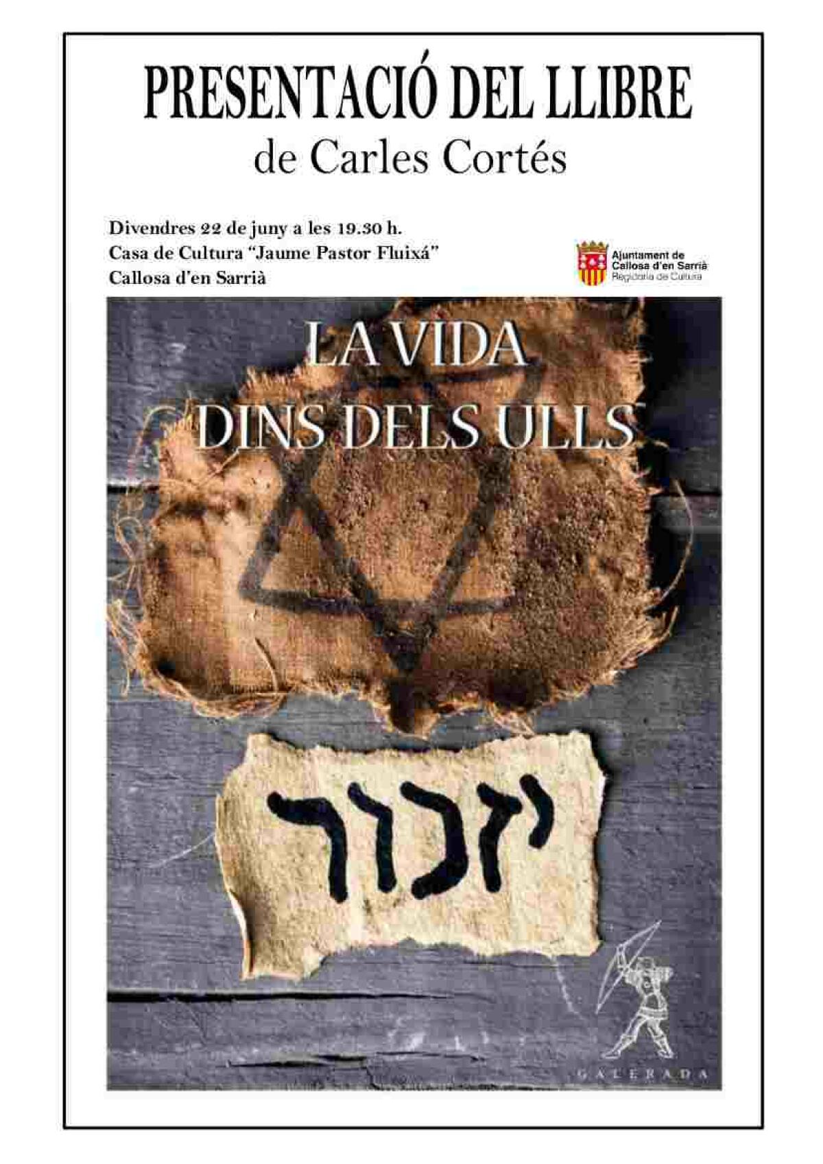  Carles Cort&eacute;s presenta su novela &lsquo;La vida dins dels ulls&rsquo; en la Casa de Cultura de Callosa d&rsquo;en Sarri&agrave;