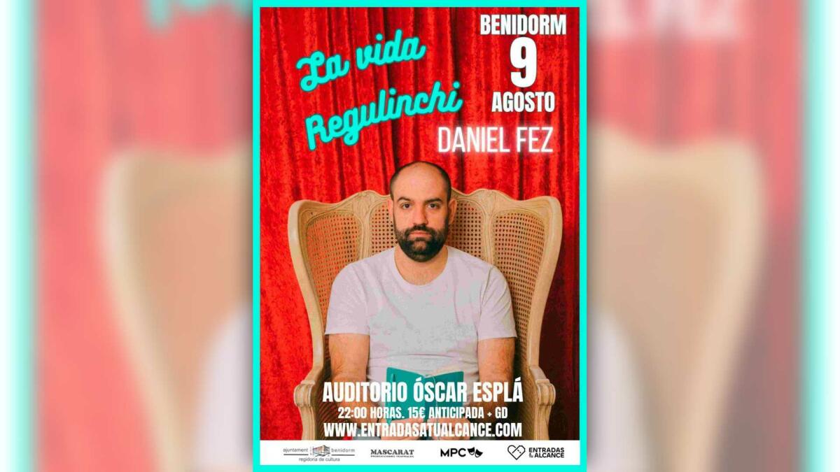 El humor y la ironía de Daniel Fez llegan este sábado al auditorio Óscar Esplá con ‘La vida regulinchi’ 