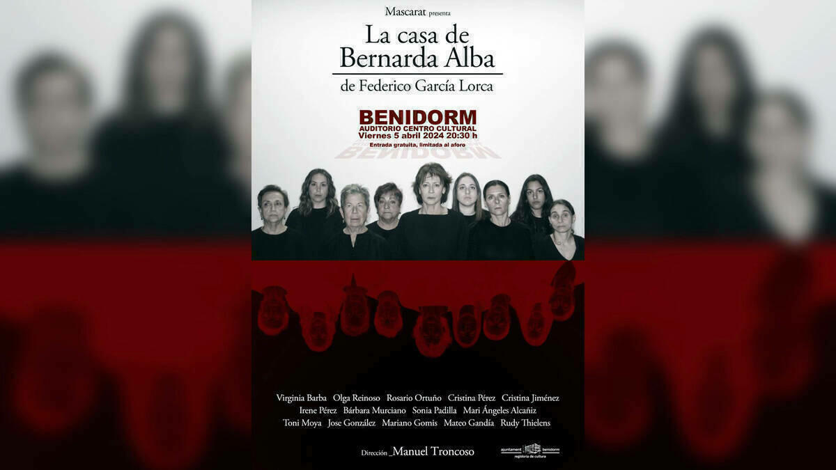 El Centro Cultural de Benidorm acoge la representación de ‘La casa de Bernarda Alba’ 