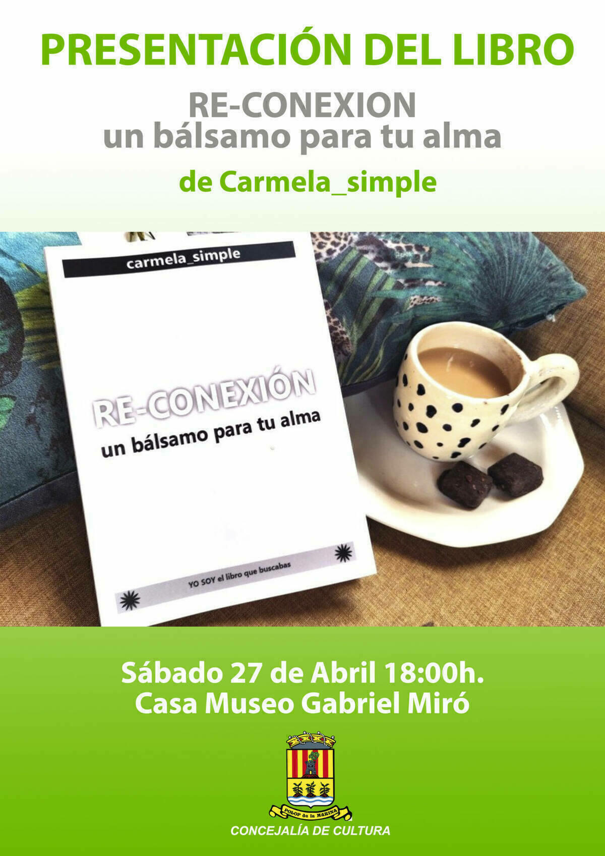 La Concejalía de Cultura, siguiendo con los actos de la celebración del Día del Libro ha organizado la presentación del libro “RE-CONEXIÓN” un bálsamo para tu alma, de Carmela_simple