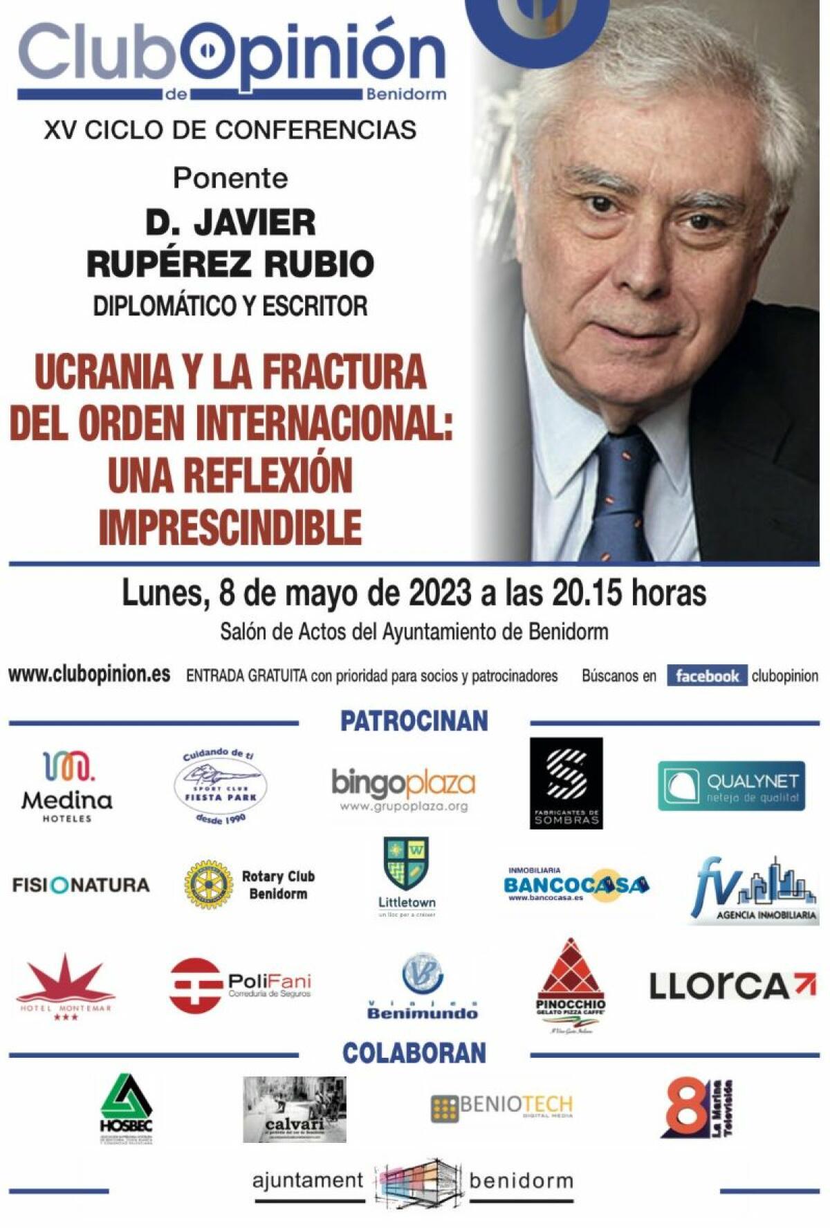  El próximo día 8 de mayo tendremos en el Club de Opinión Benidorm a D. Javier Rupérez Rubio (diplomático y escritor) 