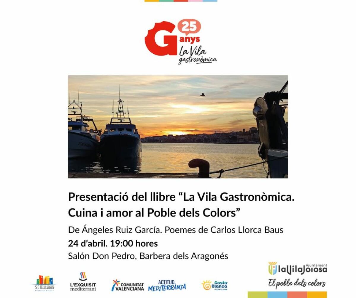 Villajoyosa presenta el libro &ldquo;La Vila Gastron&ograve;mica. Cuina i amor al Poble dels Colors&rdquo;, una obra que rinde homenaje a la esencia culinaria y emocional del municipio