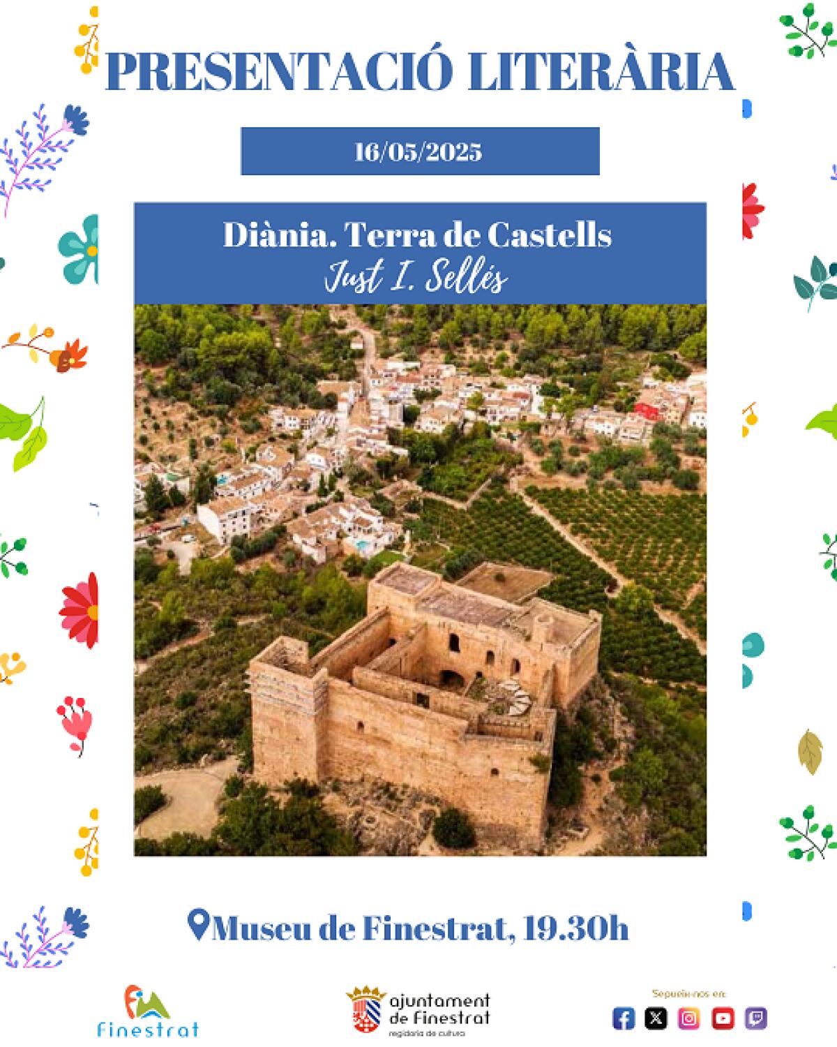 EL MUSEU DE FINESTRAT ACOGE ESTE VIERNES 16 DE MAYO LA PRESENTACIÓN LITERARIA DE “DIÀNIA, TERRA DE CASTELLS” DE JUST I. SELLÉS