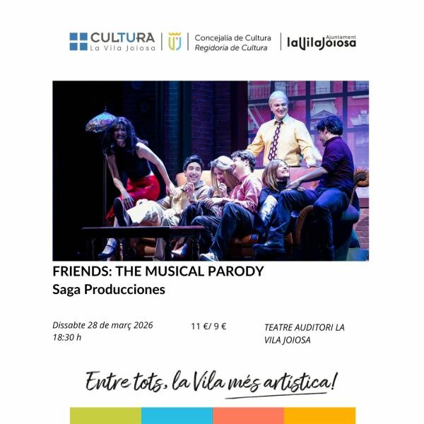 El fen&oacute;meno de Broadway &ldquo;Friends: The Musical Parody&rdquo; llega al Teatre Auditori de La Vila 