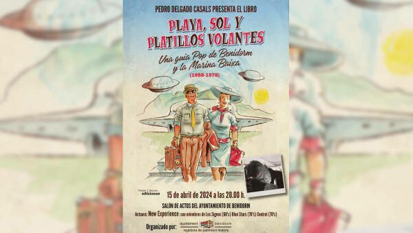 ‘Playa, sol y platillos volantes’, una invitación a volver a las noches de Benidorm de los años 50, 60 y 70 