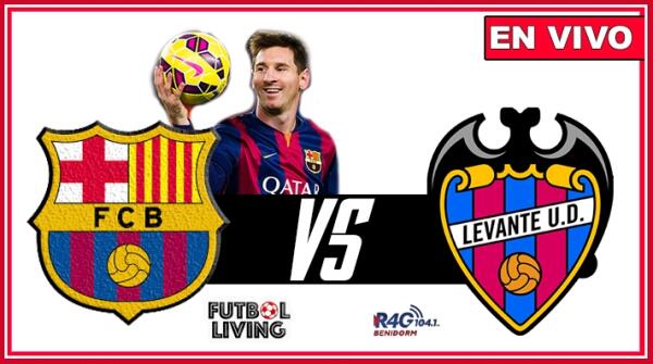 Barcelona vs Levante en directo - 21hs 