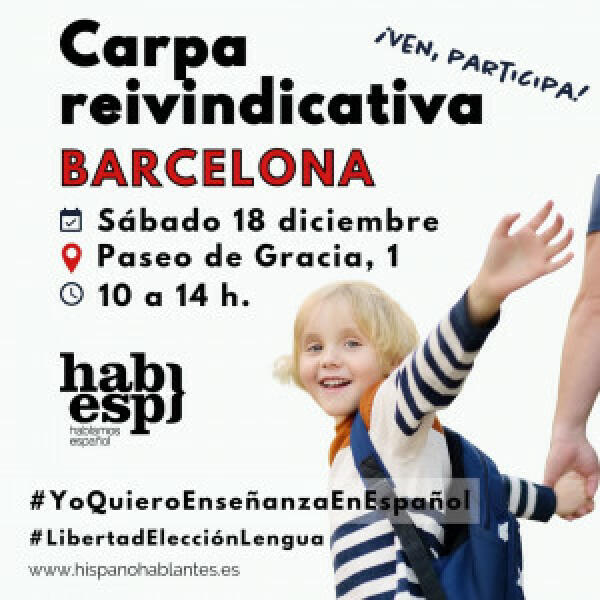 CARPA REIVINDICATIVA 18/12/2021 EN BARCELONA. VEN SI QUIERES PEDIR ENSEÑANZA EN ESPAÑOL EN CATALUÑA Y SI QUIERES PROTESTAR POR LA POLÍTICA LINGÜÍSTICA Y POR LAS PRESIONES A LAS FAMILIAS EN LOS COLEGIOS