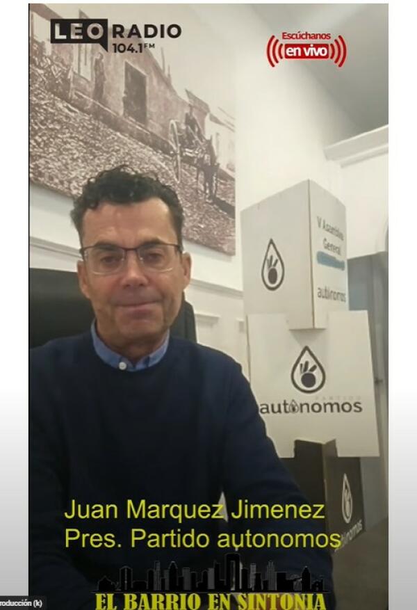 Entrevista a Juan Márquez Jiménez, Presidente del Partido Político Autónomos.