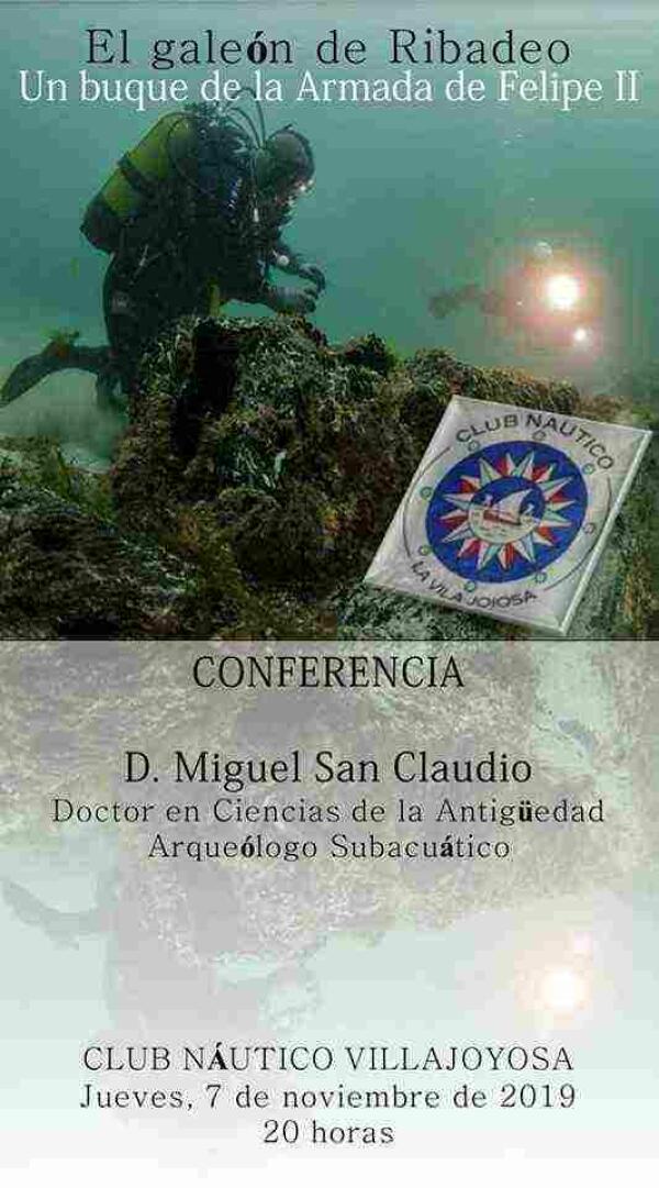 El Club Náutic de la Vila Joiosa acogerá este jueves la conferencia ‘El galeón de Ribadeo’ del arqueólogo D. Miguel San Claudio 