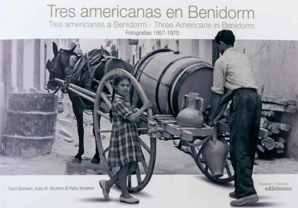 ‘Tres americanas en Benidorm’ recuperan parte de la historia de la ciudad 