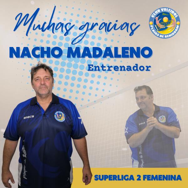 NACHO MADALENO PONE FIN A SU ETAPA COMO ENTRENADOR DEL HOLA CV BENIDORM EN LA SUPERLIGA 2 FEMENINA