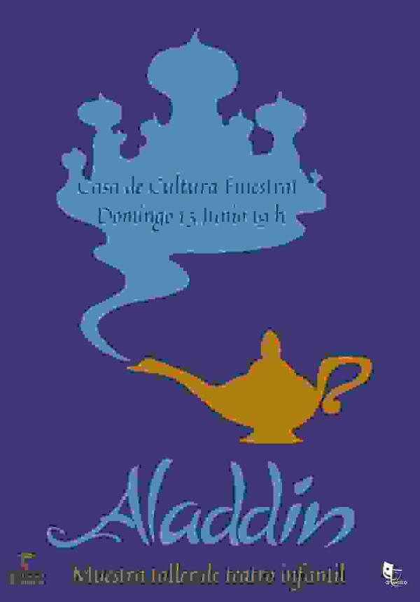 MUESTRA DE FIN DE CURSO DE TALLER INFANTIL DE TEATRO CON LA OBRA “ALADDIN”