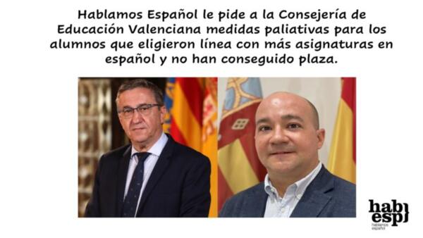 Hablamos Español le pide a la Consejería de Educación Valenciana medidas paliativas para los alumnos que eligieron línea con más asignaturas en español y no han conseguido plaza.