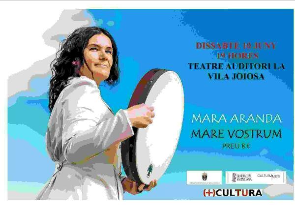 El Teatre Auditori la Vila Joiosa acoger&aacute; el concierto Mare Vostrum de Mara Aranda