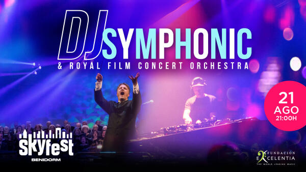 DJ Symphonic llega SkyFest Benidorm este 21 de agosto con una experiencia sinf&oacute;nica-electr&oacute;nica &uacute;nica