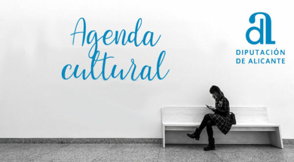 DIPUTACIÓN ALICANTE. Agenda cultural