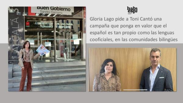 GLORIA LAGO PIDE A TONI CANTÓ UNA CAMPAÑA QUE PONGA EN VALOR QUE EL ESPAÑOL ES TAN PROPIO COMO LAS LENGUAS COOFICIALES, EN LAS COMUNIDADES BILINGÜES