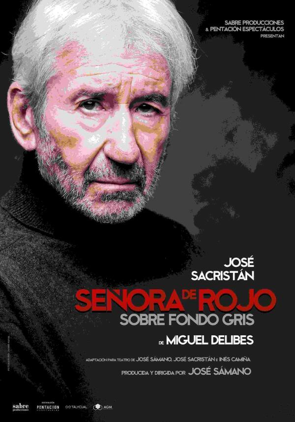 &ldquo;Se&ntilde;ora de rojo sobre fondo gris&rdquo; con Jos&eacute; Sacrist&aacute;n se aplaza a abril de 2021. 